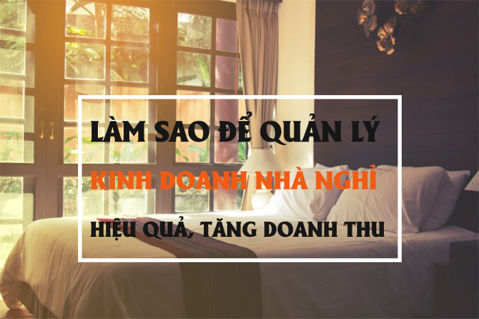 Quản lý nhà nghỉ sao cho hiệu quả